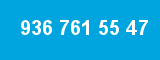 936 761 55 47